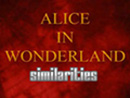 Play Alice in Wonderland Similarities