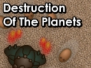 Play Destruction Of The Planets